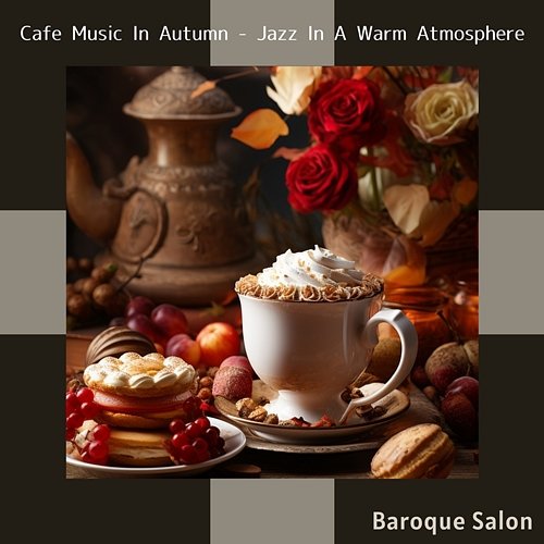 Cafe Music in Autumn-Jazz in a Warm Atmosphere Baroque Salon