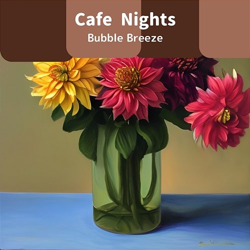 Cafe Nights Bubble Breeze