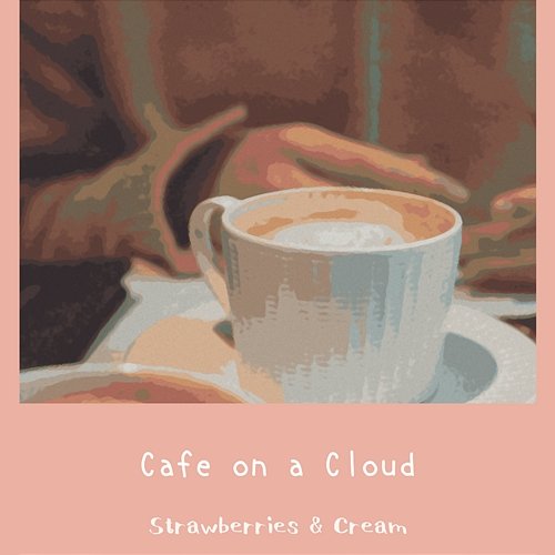 Cafe on a Cloud Strawberries & Cream