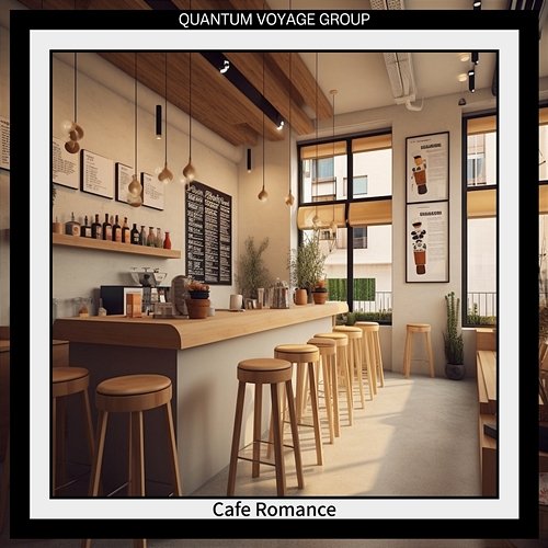 Cafe Romance Quantum Voyage Group
