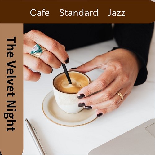 Cafe Standard Jazz The Velvet Night