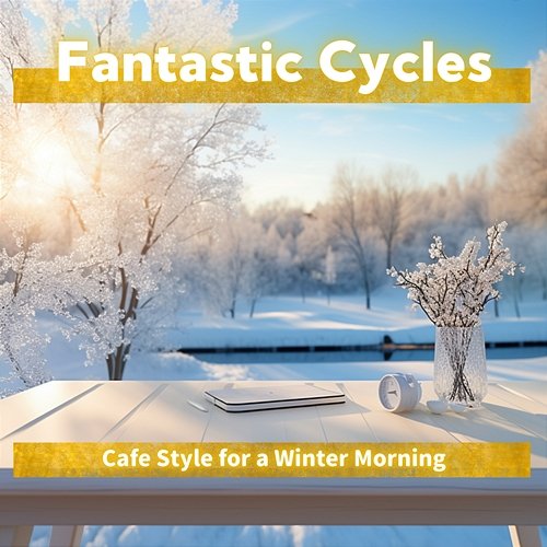 Cafe Style for a Winter Morning Fantastic Cycles