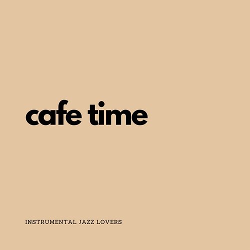 Cafe Time Instrumental Jazz Lovers