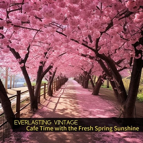 Cafe Time with the Fresh Spring Sunshine Everlasting Vintage