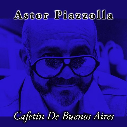 Cafetin De Buenos Aires Astor Piazzolla