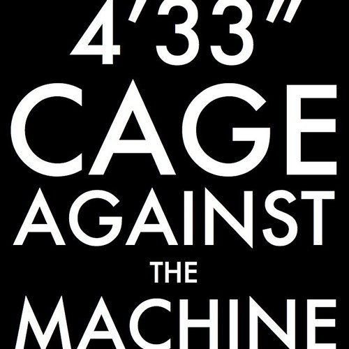 Cage Against The Machine John Cage