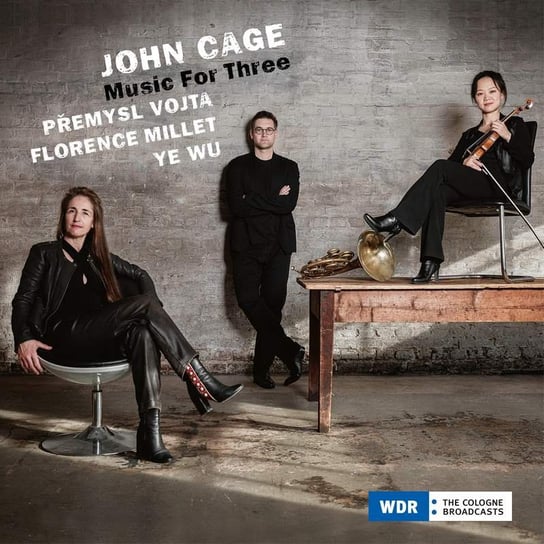 Cage: Music For Three Vojta Premysl, Millet Florence, Wu Ye