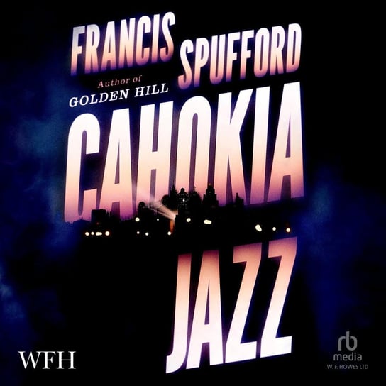 Cahokia Jazz Spufford Francis