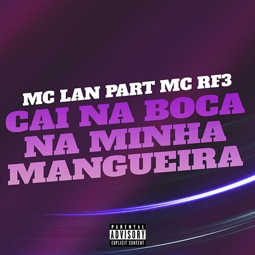 Cai na Boca na Minha Mangueira MC Lan feat. MC RF3