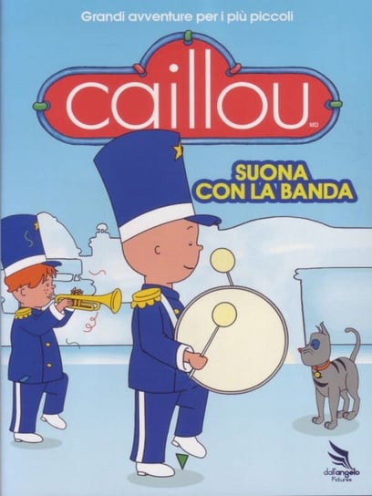 Caillou - Suona Con La Banda Jacobs Larry, Bailey Greg