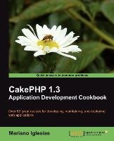 Cakephp 1.3 Application Development Cookbook Iglesias Mariano