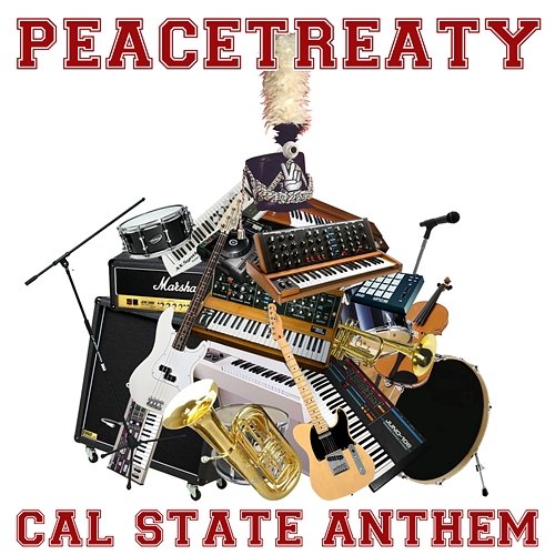 Cal State Anthem (feat. Kissed With A Noise) PeaceTreaty