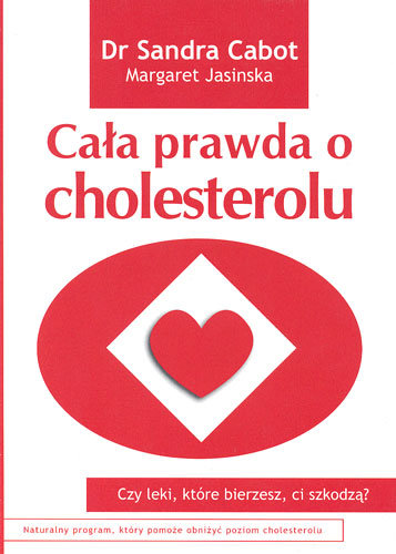 Cała prawda o cholesterolu Cabot Sandra, Jasinska Margaret