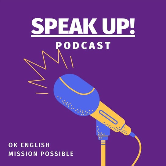 Cała prawda o lekcjach z native speakerem - Speak up - podcast English OK
