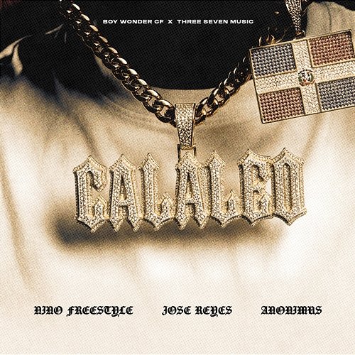 Calaleo Jose Reyes, Nino Freestyle, Boy Wonder CF, Anonimus