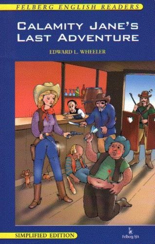 Calamity Jane`s Last Adventure Wheeler Edward L.