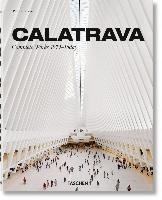 Calatrava. Complete Works 1979-Today Jodidio Philip