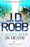 Calculated in Death Robb J. D.