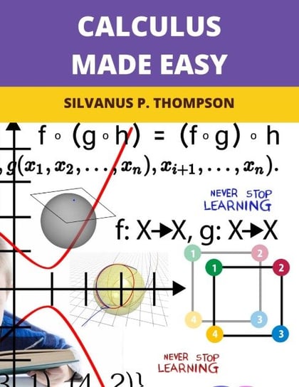 Calculus Made Easy - Opracowanie zbiorowe | Książka w Empik