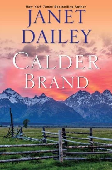 Calder Brand: A Beautifully Written Historical Romance Saga Dailey Janet