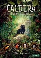 Caldera 1: Die Wächter des Dschungels Schrefer Eliot