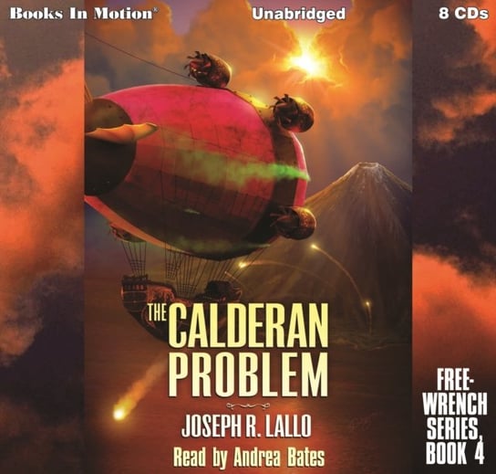 Calderan Problem. Free-Wrench Series. Book 4 - audiobook Joseph R. Lallo