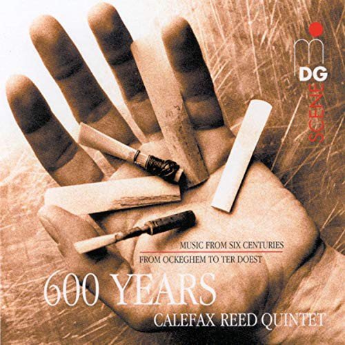 Calefax Reed Quintet - 600 Years Calefax Various Artists