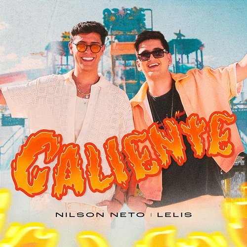 CALIENTE LELIS & Nilson Neto