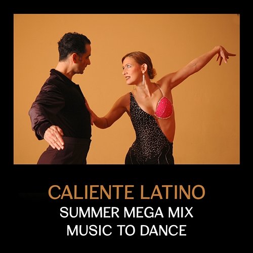 Caliente Latino: Summer Mega Mix Music to Dance, Exotic Hot Rhytms, Salsa, Bachata NY Latino Bar del Mar