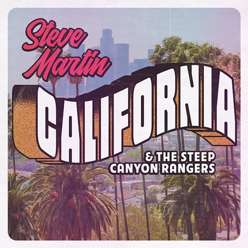 California Steve Martin, Steep Canyon Rangers