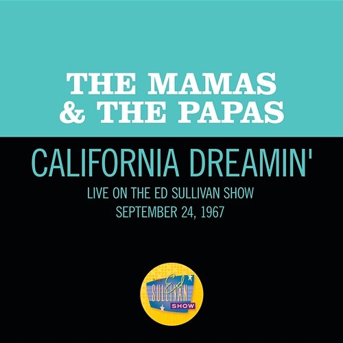 California Dreamin' The Mamas & The Papas