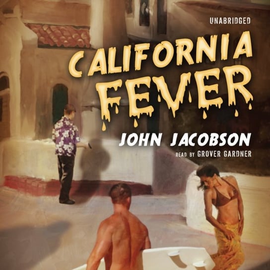 California Fever Jacobson John J.