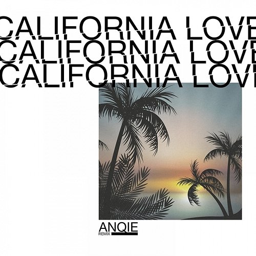 California Love Advayta feat. Anqie