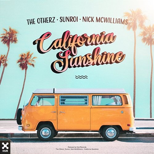 California Sunshine The Otherz, Sunroi, Nick McWilliams