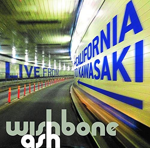 California To Kawasaki - a Roadworks Journey Wishbone Ash