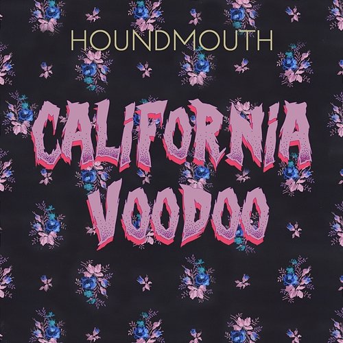 California Voodoo Houndmouth