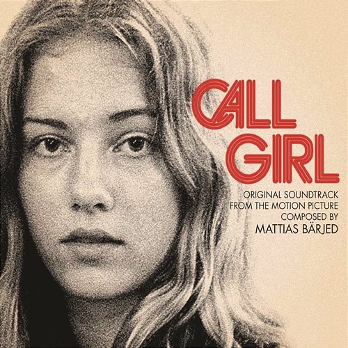 Call Girl - Original Soundtrack Mattias Bärjed