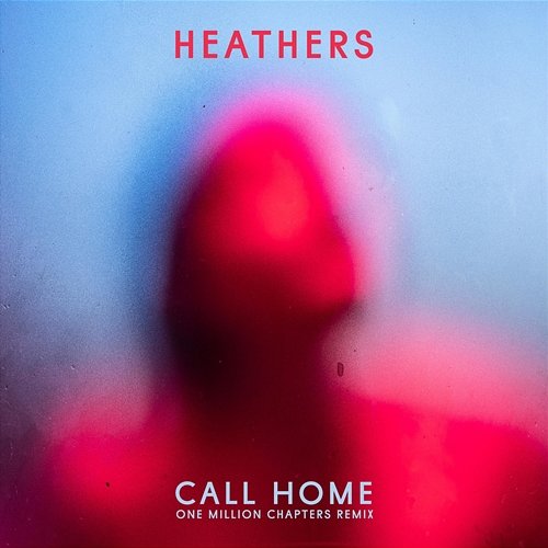 Call Home Heathers