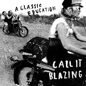 Call It Blazing A Classic Education
