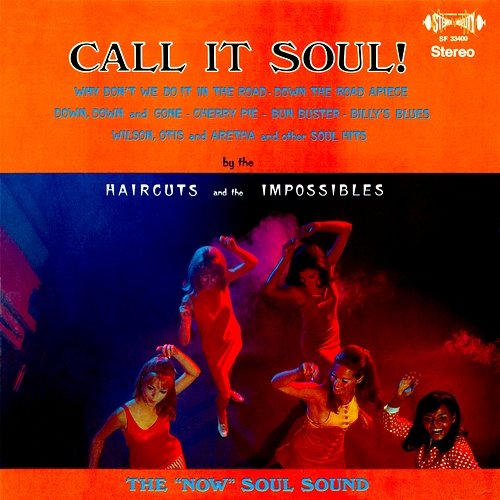 Call It Soul! by The Haircuts & The Impossibles Various Artists
