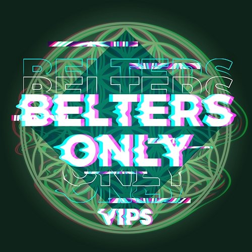 Call Me Belters Only