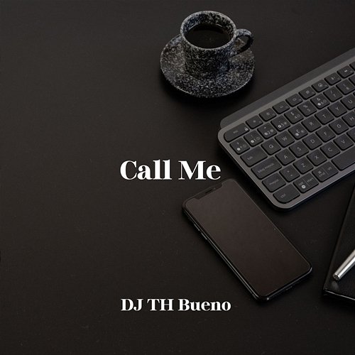 Call Me DJ TH BUENO