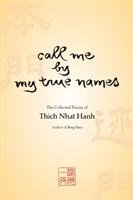 Call Me By My True Names Hanh Thich Nhat