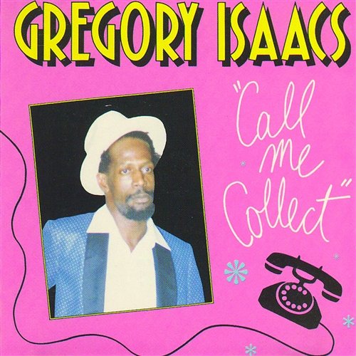 Call Me Collect Gregory Isaacs
