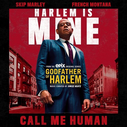 Call Me Human Godfather of Harlem feat. Skip Marley & French Montana