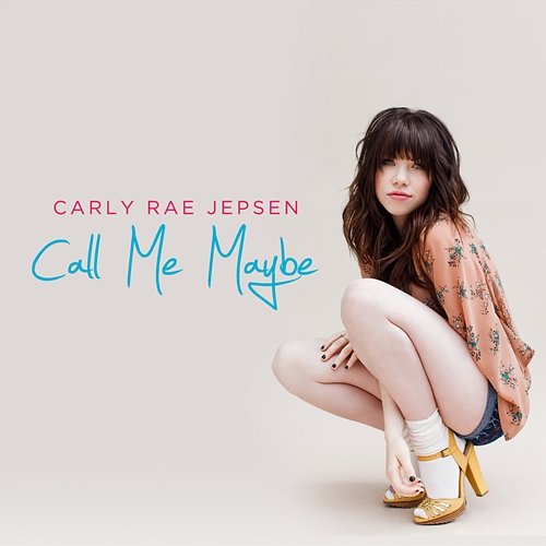 Call Me Maybe Carly Rae Jepsen