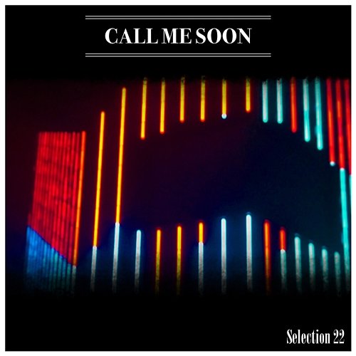 Call Me Soon Selection 22 Various Artists