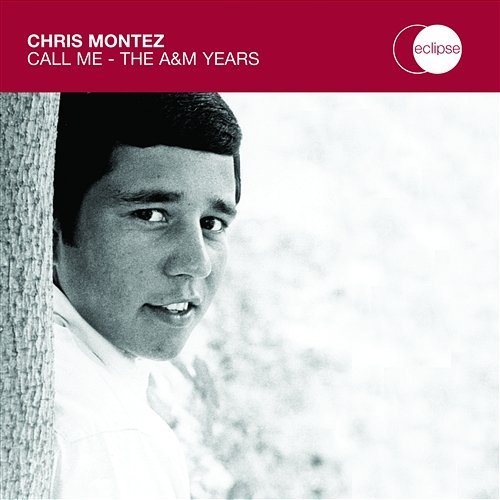 Call Me - The A&M Years Chris Montez