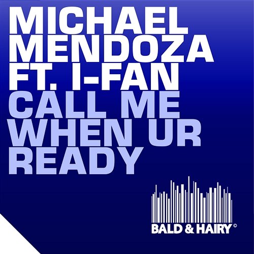 Call Me When UR Ready Michael Mendoza