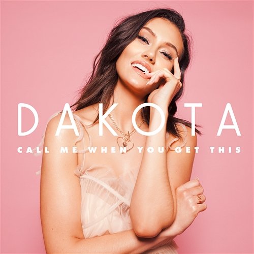 Call Me When You Get This - EP Dakota